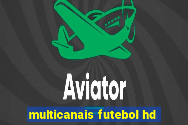 multicanais futebol hd